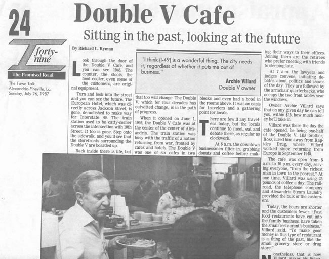 Article in The Daily Town Talk on July 26, 1987,
about the unfortunate demise of the Double V Cafe on Jackson Street in Alexandria before I-49 construction, including an interview with Archie Villard, the Double V Owner 