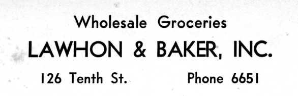 Lawhon & Baker Wholesale Groceries, 126 Tenth Street, Alexandria, Louisiana - Phone 6651